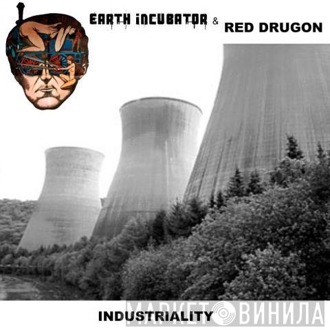 & Earth Incubator  Красный Дракон  - Industriality