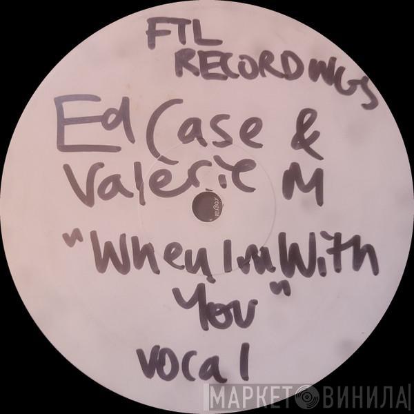 & Ed Case  Valerie Malcolm  - When I'm With You