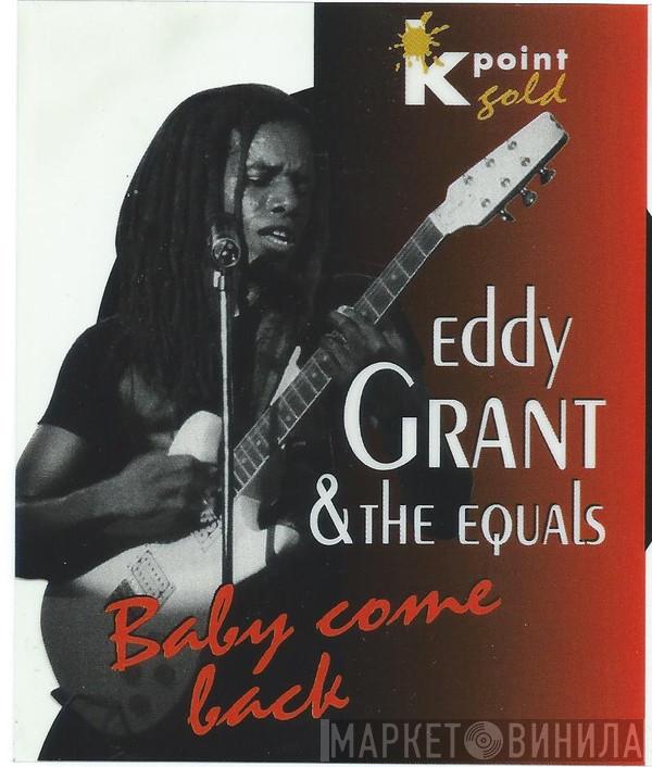 & Eddy Grant  The Equals  - Baby Come Back