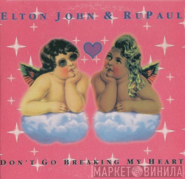 & Elton John  RuPaul  - Don't Go Breaking My Heart