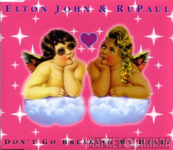 & Elton John  RuPaul  - Don't Go Breaking My Heart