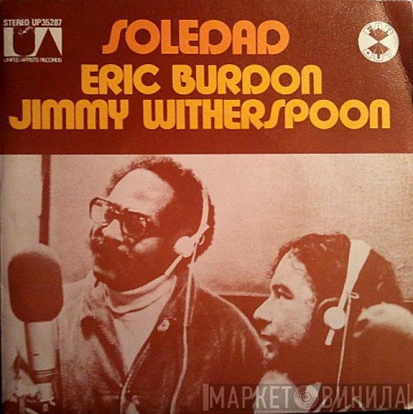 & Eric Burdon  Jimmy Witherspoon  - Soledad