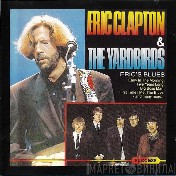 & Eric Clapton  The Yardbirds  - Eric's Blues