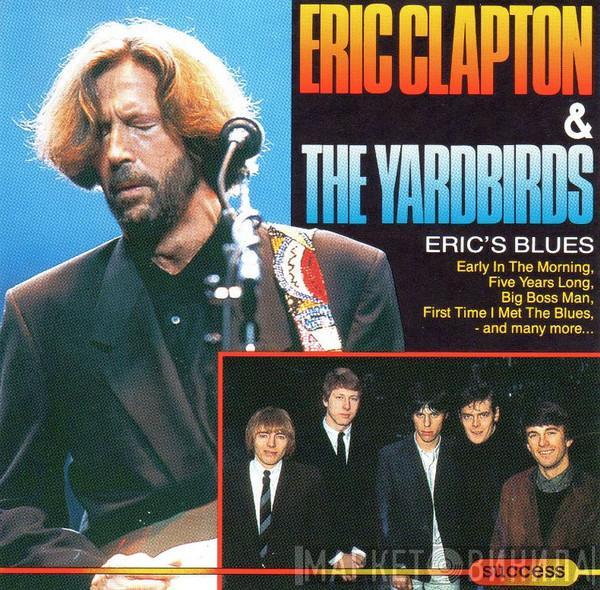 & Eric Clapton  The Yardbirds  - Eric's Blues