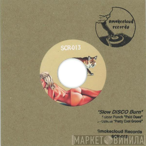 & Falcon Punch  Osmose   - Slow Disco Burn
