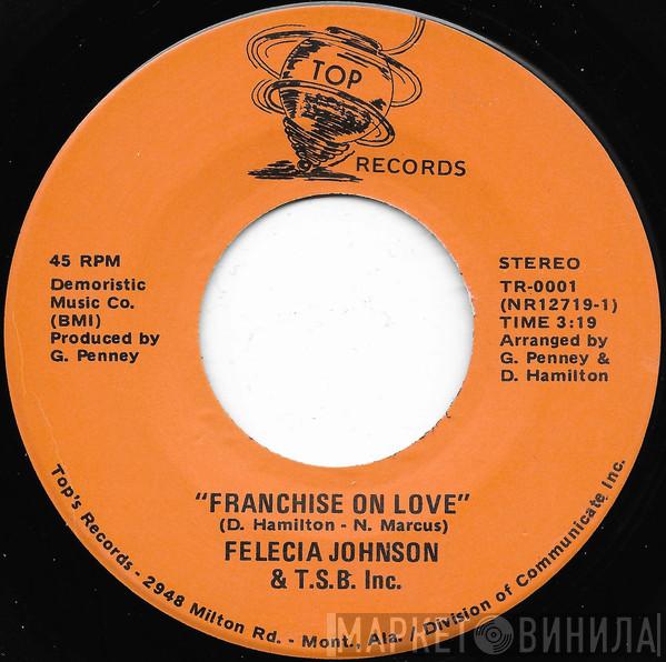 & Felecia Johnson  T.S.B. Inc.  - Franchise On Love / I Can't Kiss You Tonight