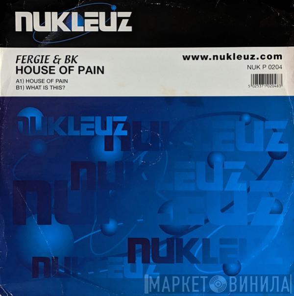& Fergie  BK  - House Of Pain