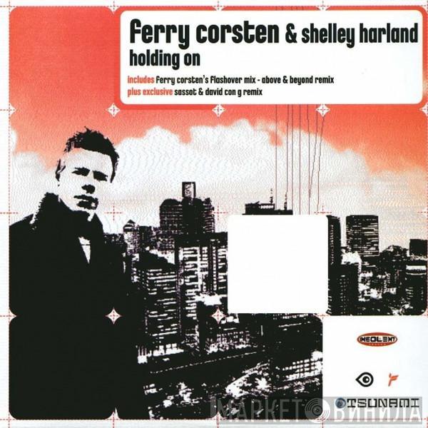 & Ferry Corsten  Shelley Harland  - Holding On