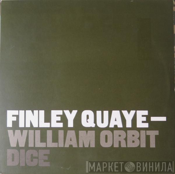 & Finley Quaye  William Orbit  - Dice
