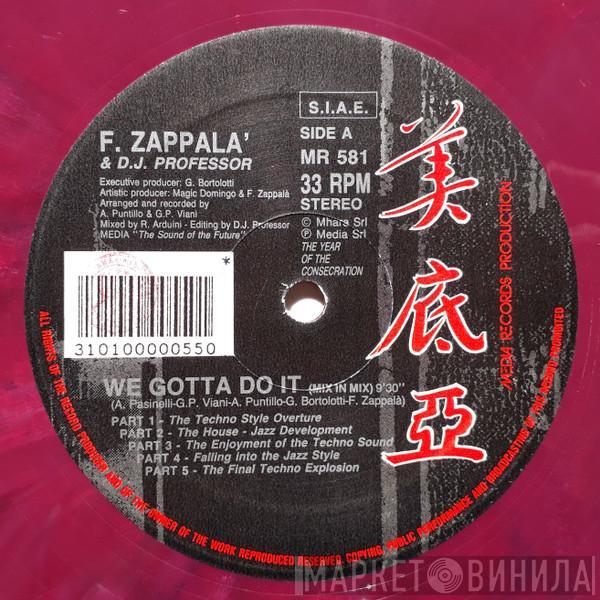 & Francesco Zappalà  DJ Professor  - We Gotta Do It