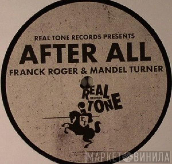 & Franck Roger  Mandel Turner  - After All