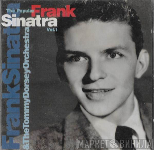 & Frank Sinatra  Tommy Dorsey And His Orchestra  - The Popular Sinatra Vol. 1