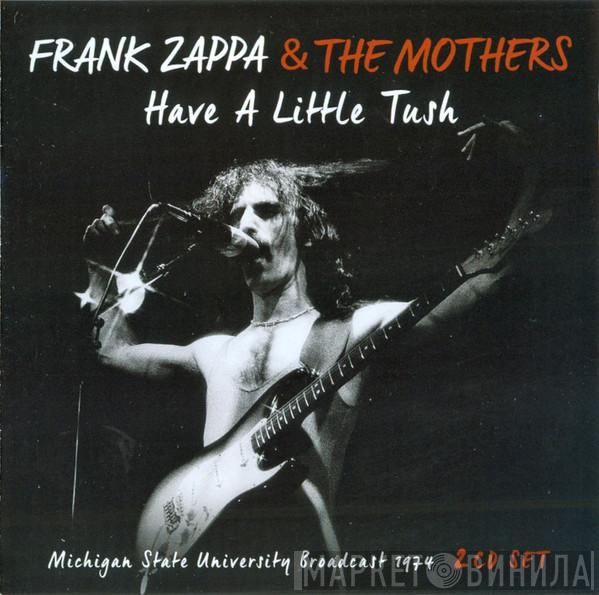 & Frank Zappa  The Mothers  - Have A Little Tush