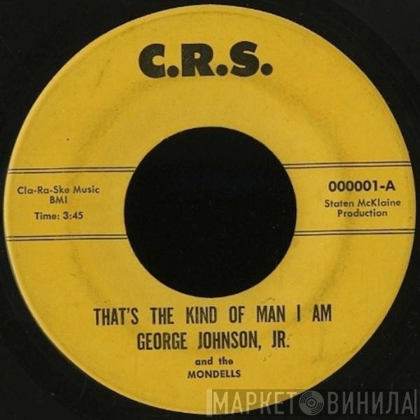 & George E. Johnson  The Mondells  - That's The Kind Of Man I Am / Just Because You're You