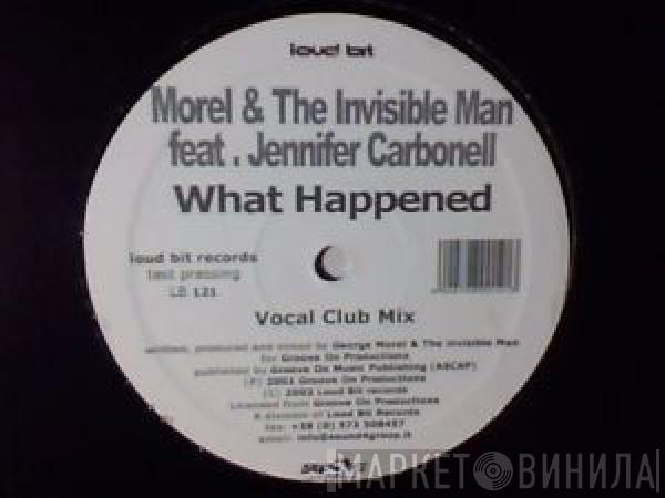 & George Morel Feat The Invisible Man   Jennifer Carbonell  - What Happened