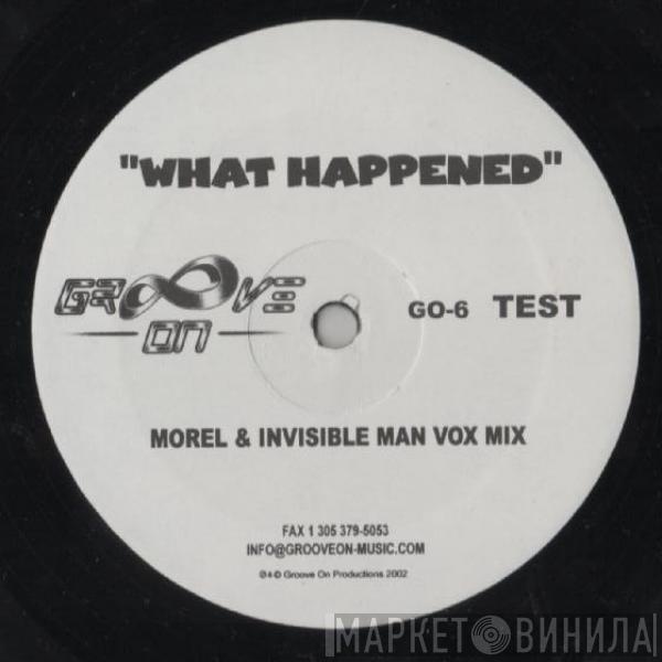 & George Morel  The Invisible Man   - What Happened
