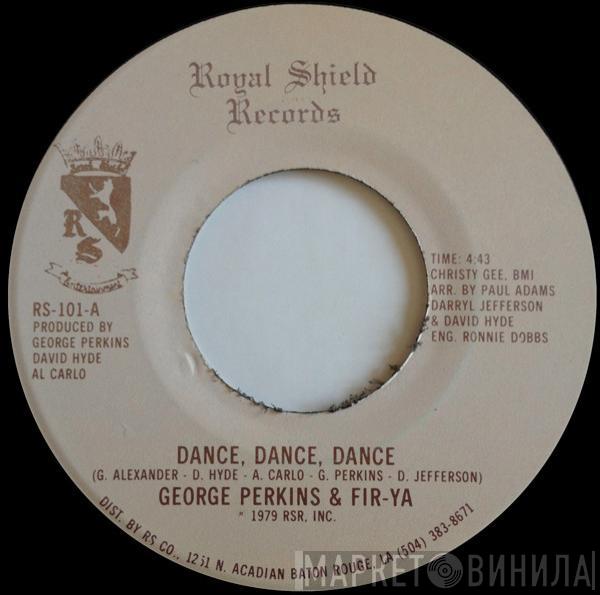 & George Perkins  Fir-Ya  - Dance, Dance, Dance / Cryin' In The Street