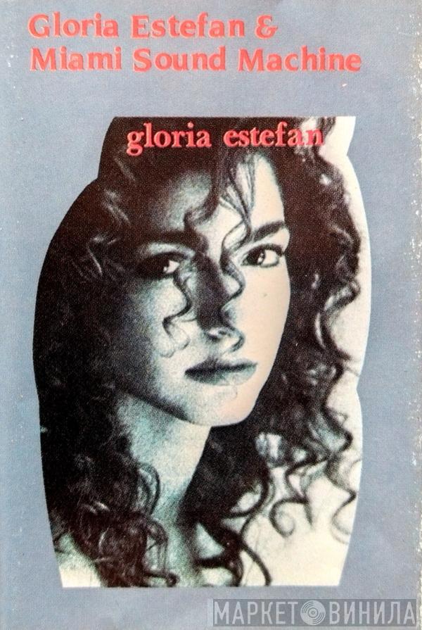 & Gloria Estefan  Miami Sound Machine  - Gloria Estefan