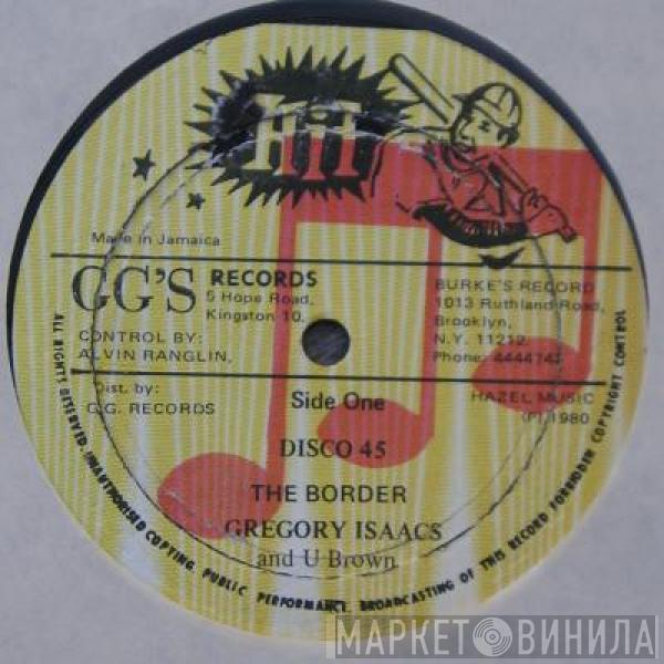 & Gregory Isaacs / U Brown  G.G. Allstars  - The Border