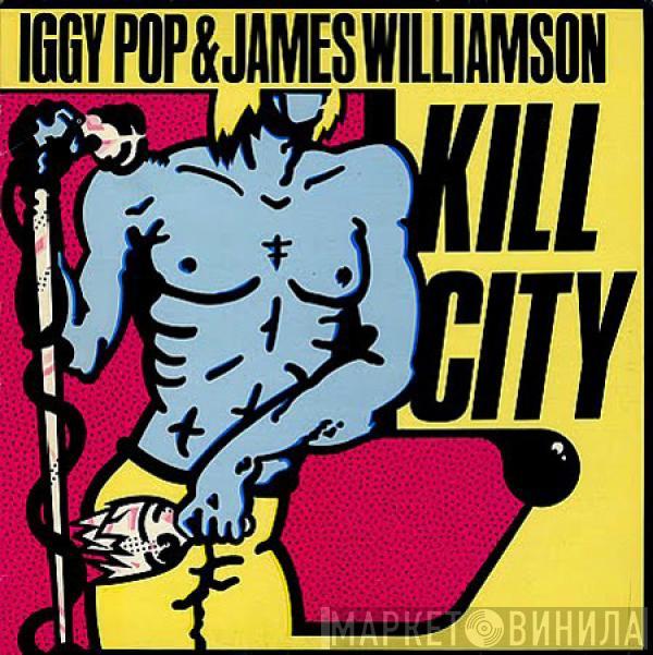 & Iggy Pop  James Williamson  - Kill City