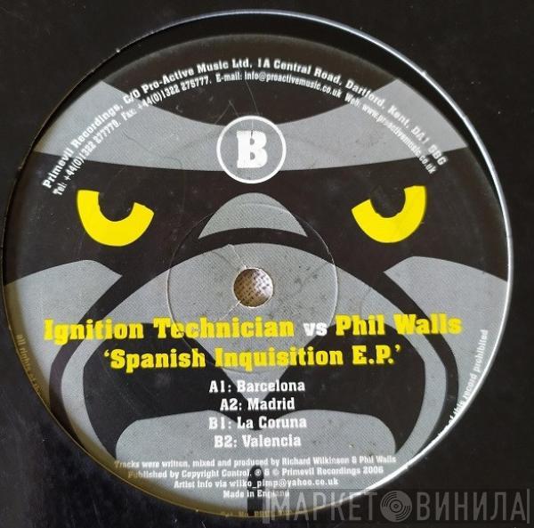 & Ignition Technician  Phil Walls  - Spanish Inquisition EP