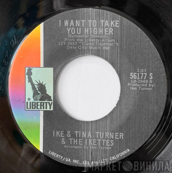 & Ike & Tina Turner  The Ikettes  - I Want To Take You Higher