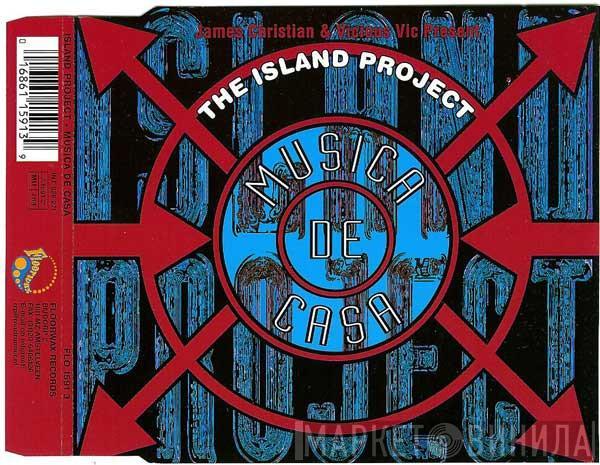 & James Christian Present Vicious Vic  The Island Project  - Musica De Casa
