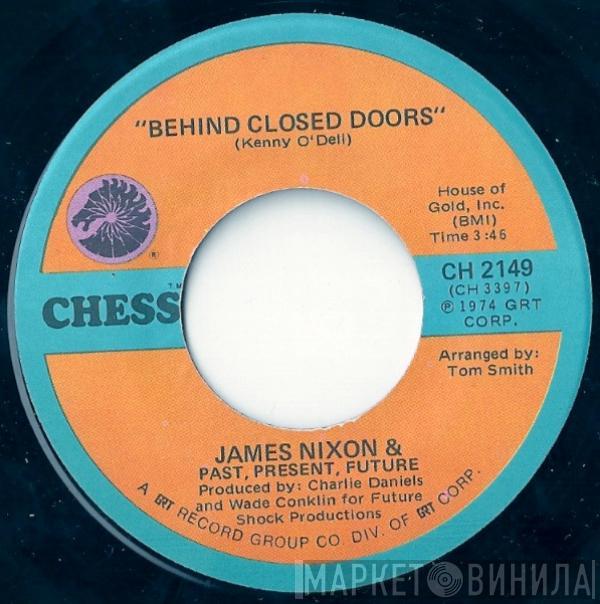 & James Nixon  Past, Present, Future  - Behind Closed Doors / Boogie Bones