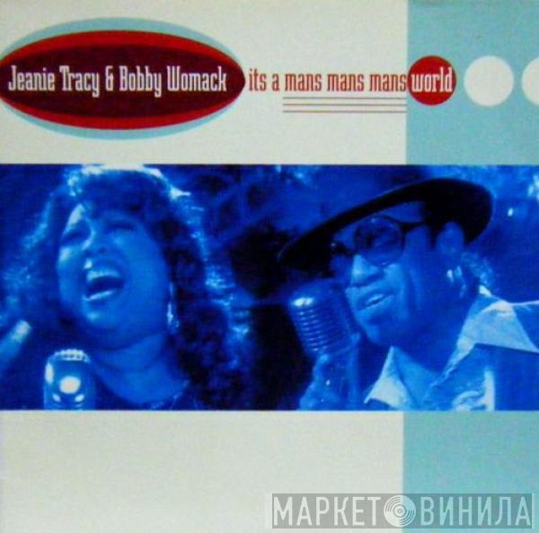 & Jeanie Tracy  Bobby Womack  - Its A Mans Mans Mans World