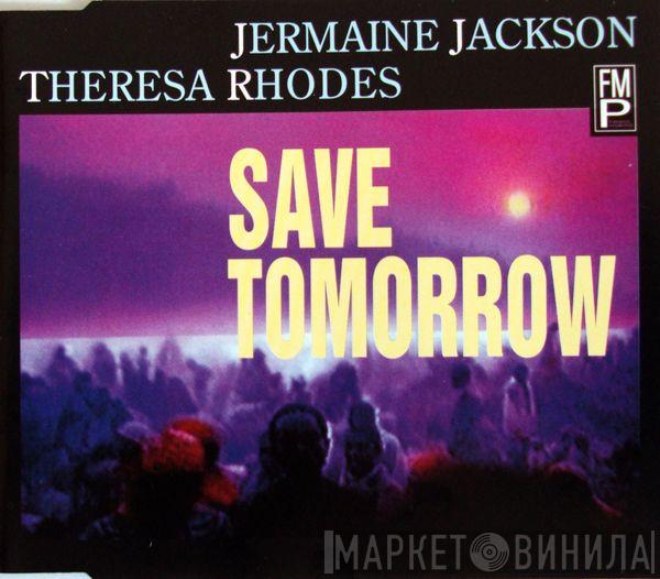 & Jermaine Jackson  Theresa Rhodes  - Save Tomorrow