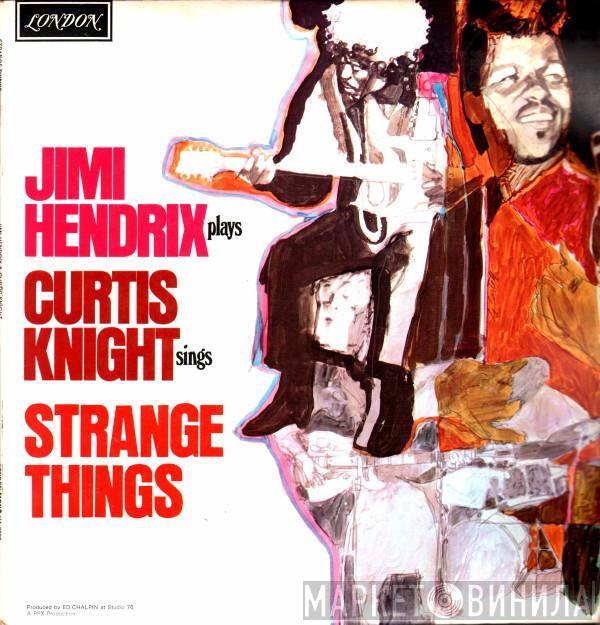 & Jimi Hendrix  Curtis Knight  - Strange Things