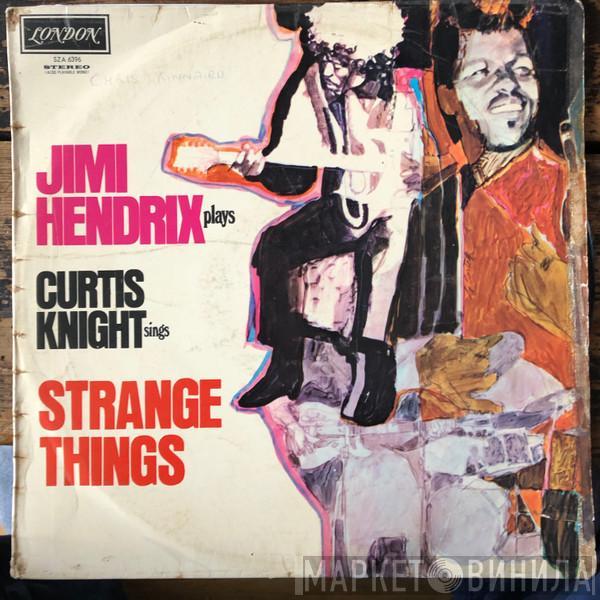 & Jimi Hendrix  Curtis Knight  - Strange Things