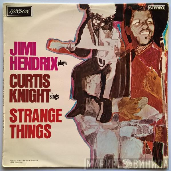 & Jimi Hendrix  Curtis Knight  - Strange Things
