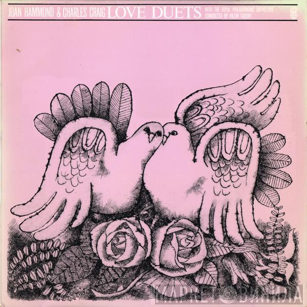 & Joan Hammond With Charles Craig  Conducted By The Royal Philharmonic Orchestra  Vilem Tausky  - Love Duets