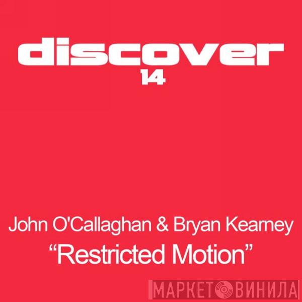 & John O'Callaghan  Bryan Kearney  - Restricted Motion