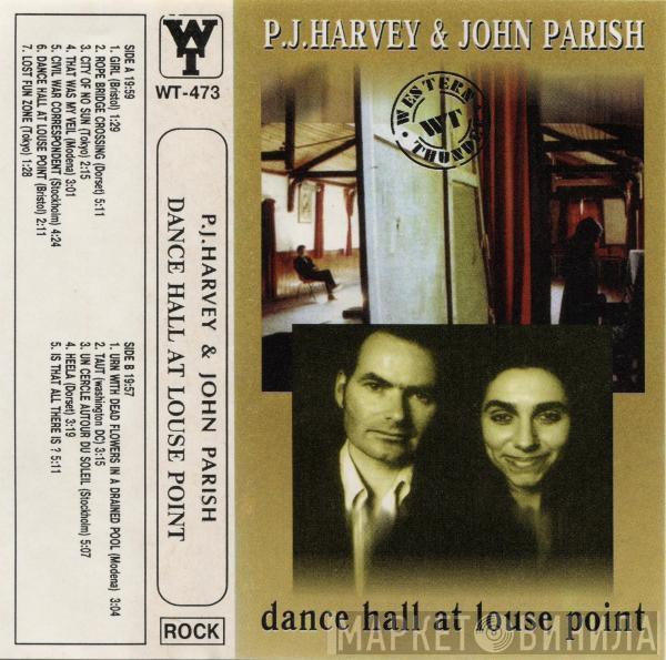 & John Parish  PJ Harvey  - Dance Hall At Louse Point