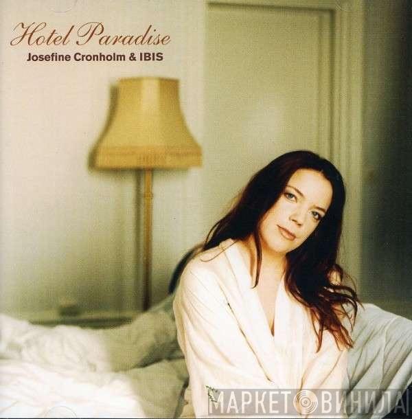 & Josefine Cronholm  Ibis   - Hotel Paradise