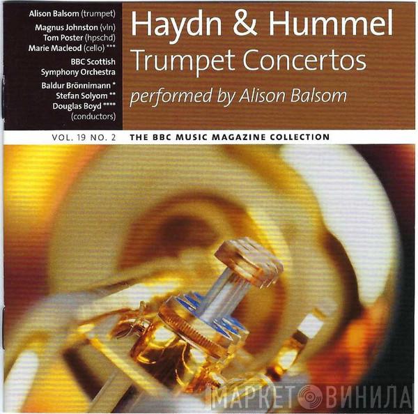 & Joseph Haydn - Johann Nepomuk Hummel , Alison Balsom , Magnus Johnston , Tom Poster , Marie Macleod , BBC Scottish Symphony Orchestra , Baldur Brönnimann , Stefan Solyom  Douglas Boyd  - Trumpet Concertos