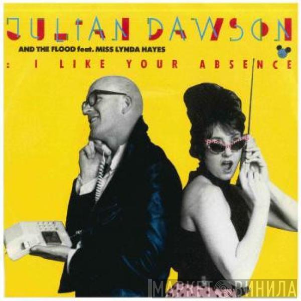 & Julian Dawson  The Flood   - I Like Your Absence