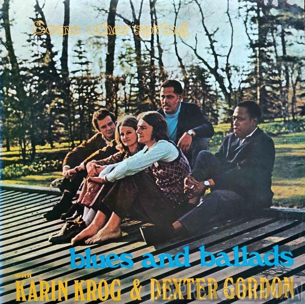 & Karin Krog  Dexter Gordon  - Some Other Spring, Blues And Ballads