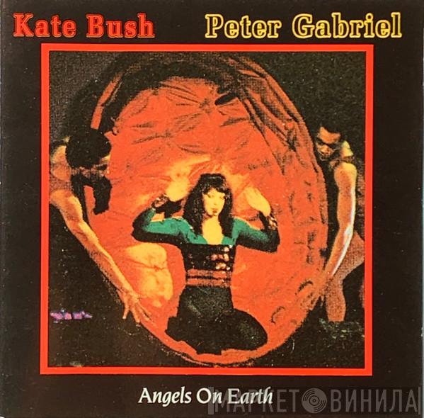 & Kate Bush  Peter Gabriel  - Angels On Earth