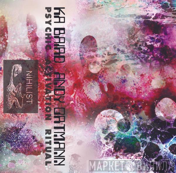 & Kathleen Baird  Andy Ortmann  - Psychic Activation Ritual