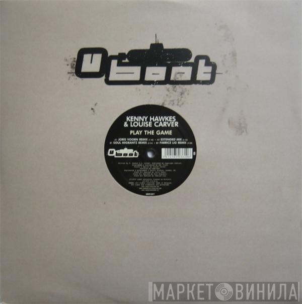 & Kenny Hawkes  Louise Carver  - Play The Game