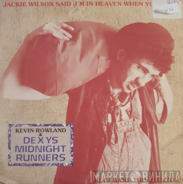 & Kevin Rowland  Dexys Midnight Runners  - Jackie Wilson Said (I'm In Heaven When You Smile) / Let's Make This Precious