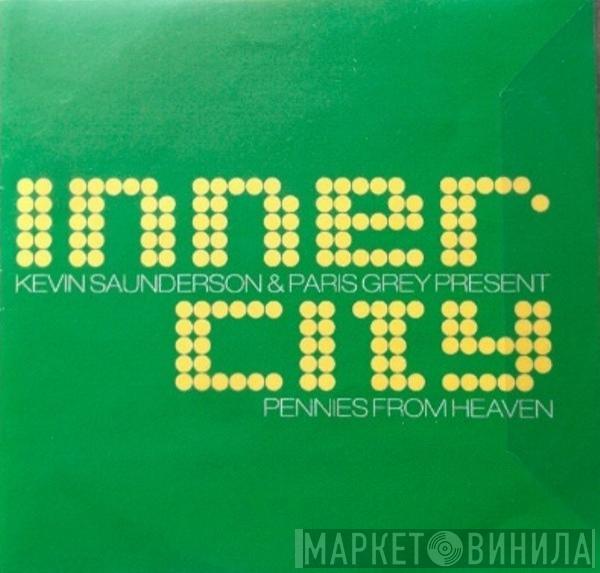 & Kevin Saunderson Present Paris Grey  Inner City  - Pennies From Heaven