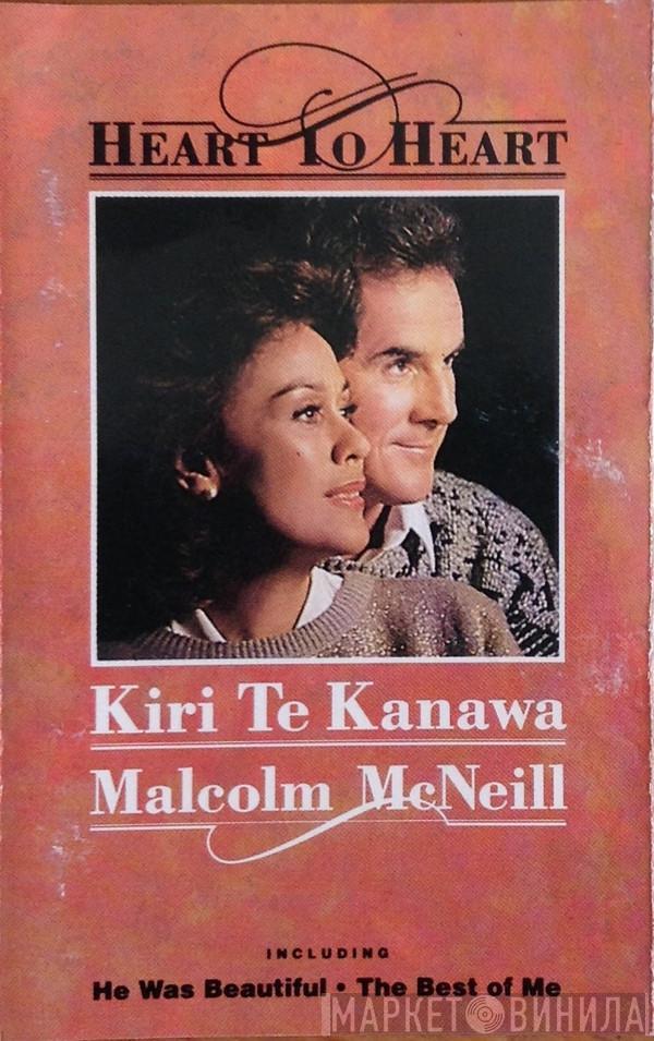 & Kiri Te Kanawa  Malcolm McNeill  - Heart To Heart