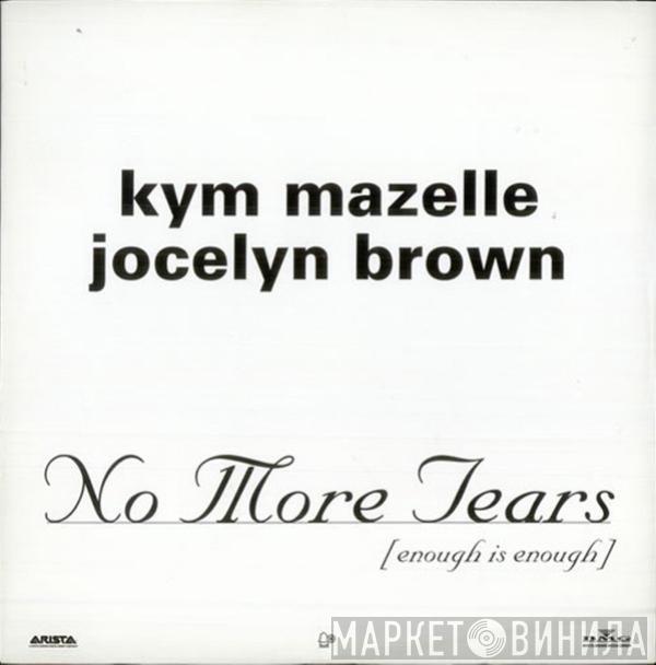 & Kym Mazelle  Jocelyn Brown  - No More Tears (Enough Is Enough)