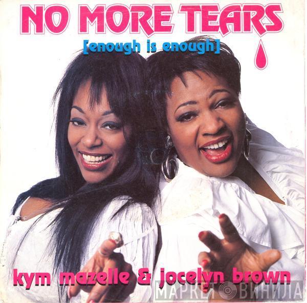 & Kym Mazelle  Jocelyn Brown  - No More Tears (Enough Is Enough)