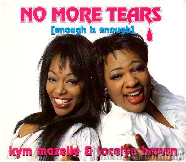 & Kym Mazelle  Jocelyn Brown  - No More Tears (Enough Is Enough)