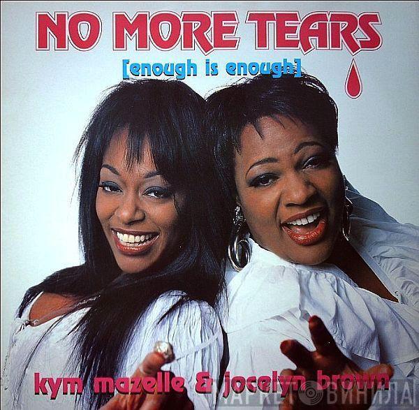 & Kym Mazelle  Jocelyn Brown  - No More Tears (Enough Is Enough)